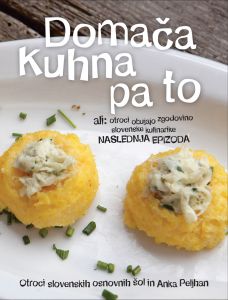 Anka Peljhan: Domača kuhna pa to : naslednja epizoda