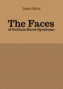Janez Mate: The faces of Guillain-Barré syndrome