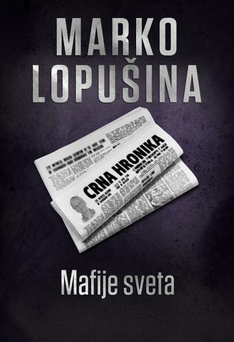 Marko Lopušina: Mafije sveta