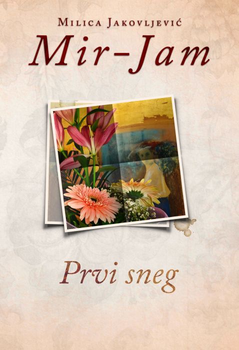 Milica Jakovljević Mir-Jam: Prvi sneg Milica Jakovljević Mir-Jam: Prvi sneg
