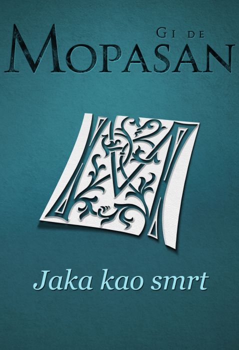 Gi de Mopasan: Jaka kao smrt