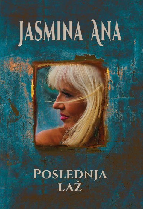 Jasmina Ana: Poslednja laž