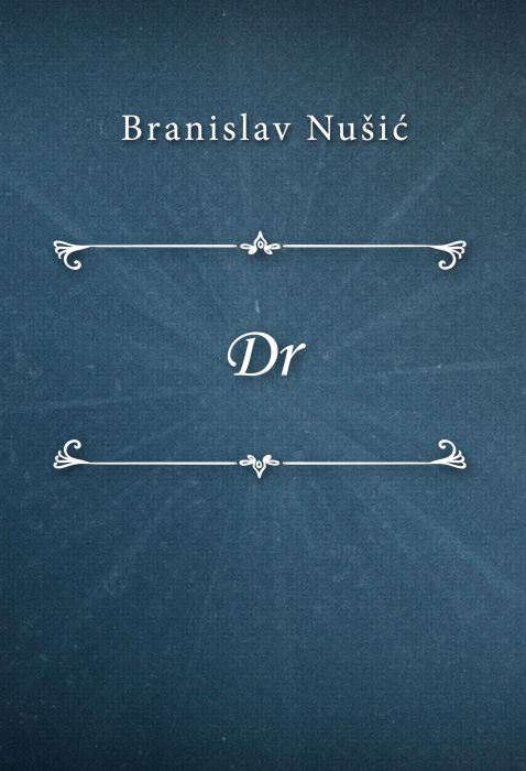 Branislav Nušić: Dr