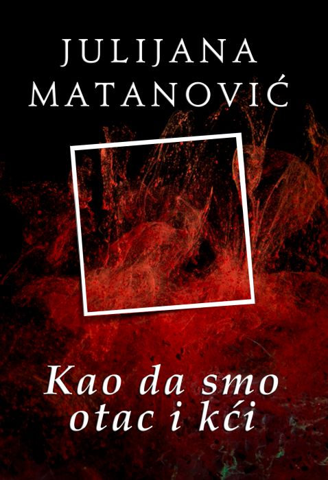 Julijana Matanović: Kao da smo otac i kći