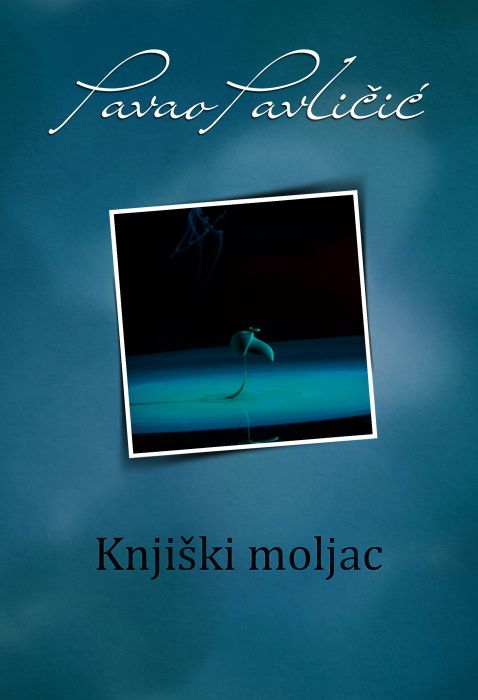 Pavao Pavličić: Knjiški moljac