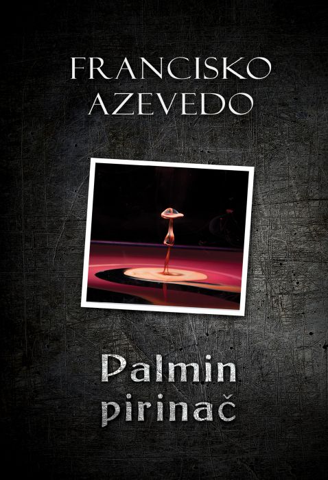 Francisko Azevedo: Palmin pirinač