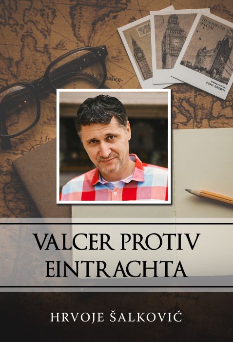 Hrvoje Šalković: Valcer protiv Eintrachta