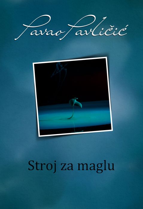 Pavao Pavličić: Stroj za maglu