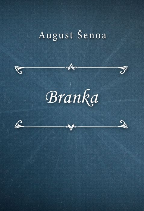 August Šenoa: Branka