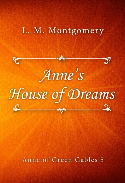 L. M. Montgomery: Anne’s House of Dreams (Anne of Green Gables #5)