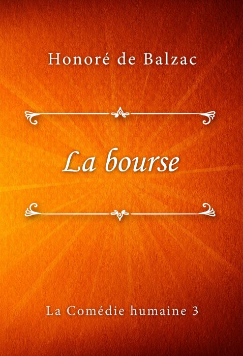 Honoré de Balzac: La bourse (La Comédie humaine #3)