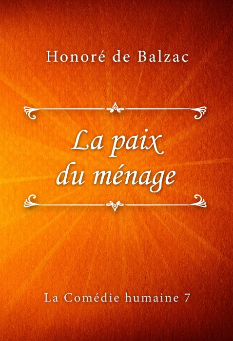 Honoré de Balzac: La paix du ménage (La Comédie humaine #7)