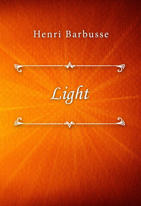 Henri Barbusse: Light