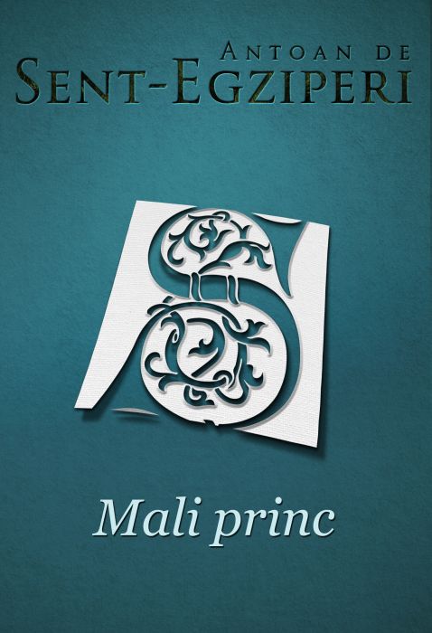 Antoan de Sent-Egziperi: Mali princ