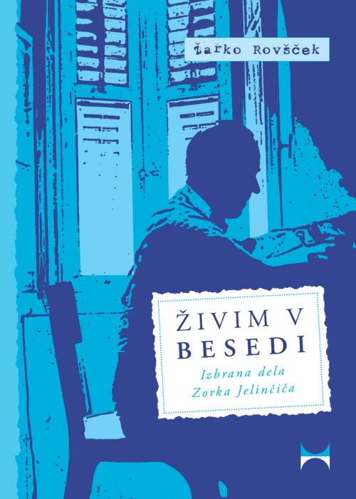 Žarko Rovšček: Živim v besedi