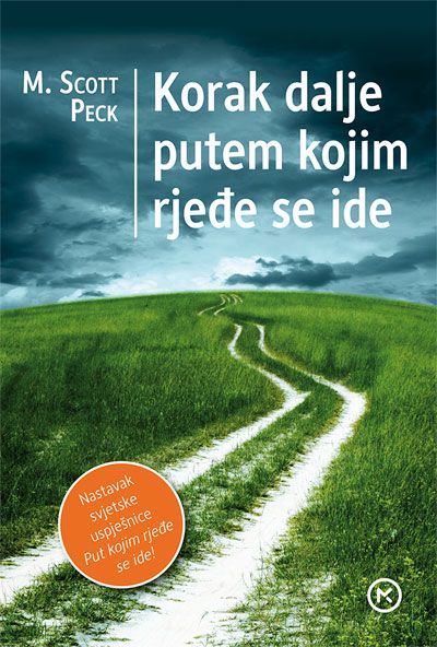 Scott Peck: Korak dalje putem kojim rjeđe se ide