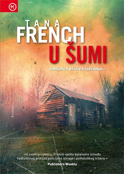 Tana French: U šumi