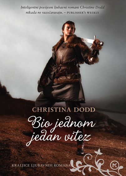 Christina Dodd: Bio jednom jedan vitez