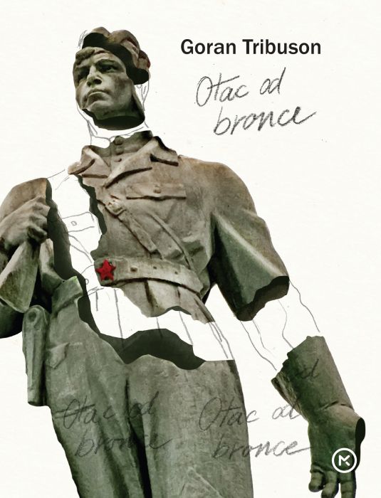 Goran Tribuson: Otac od bronce