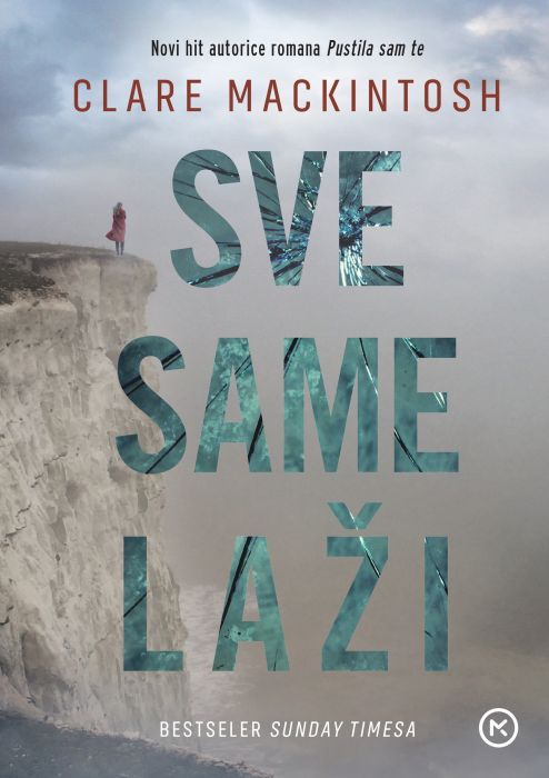 Clare Mackintosh: Sve same laži