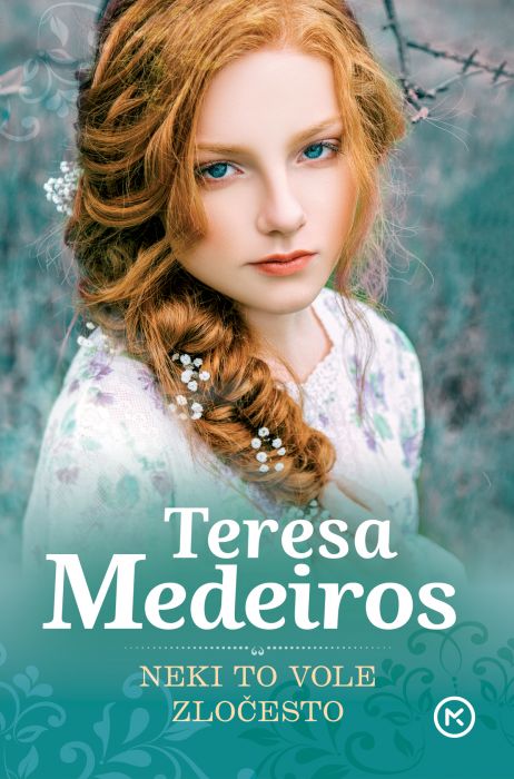 Teresa Medeiros: Neki to vole zločesto