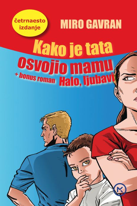 Miro Gavran: Kako je tata osvojio mamu