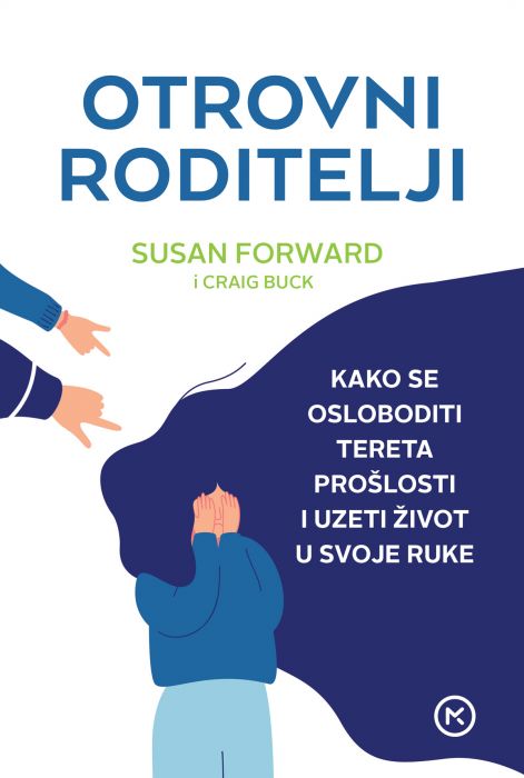 Susan Forward, Craig Buck: Otrovni roditelji