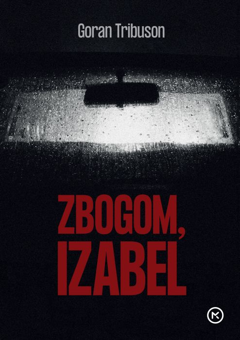 Goran Tribuson: Zbogom, Izabel