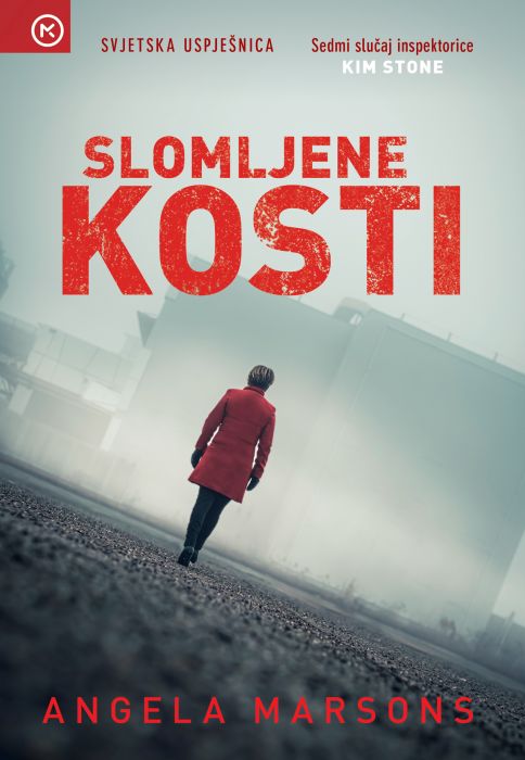 Angela Marsons: Slomljene kosti