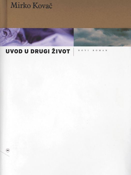 Mirko Kovač: Uvod u drugi život