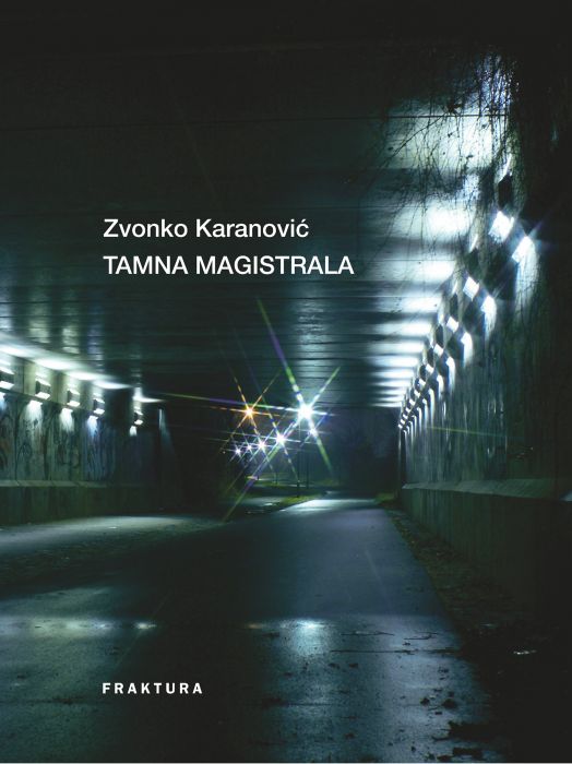 Zvonko Karanović: Tamna magistrala