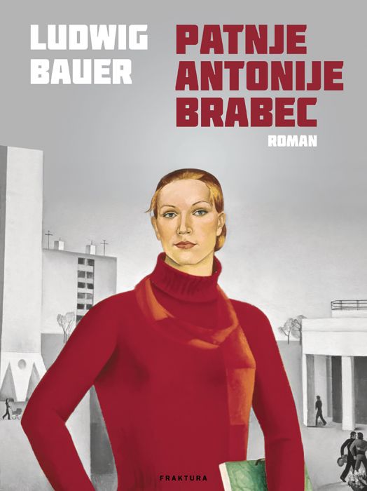 Ludwig Bauer: Patnje Antonije Brabec