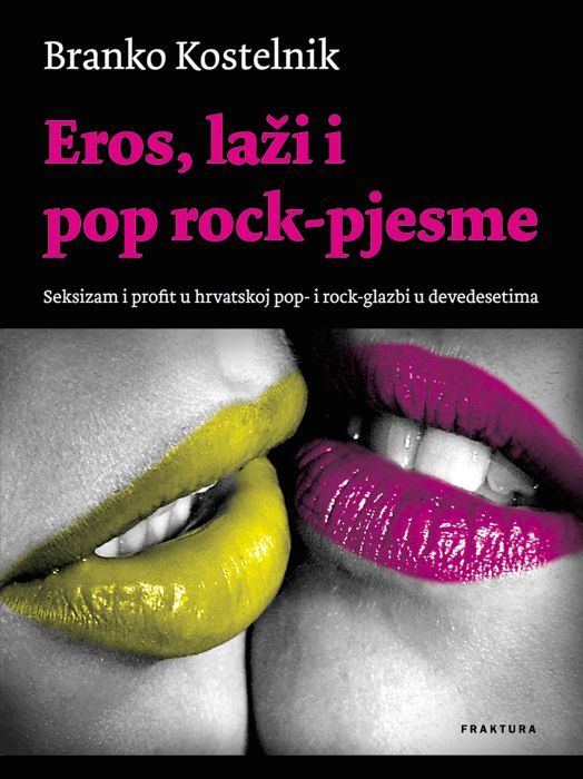 Branko Kostelnik: Eros, laži i pop rock-pjesme