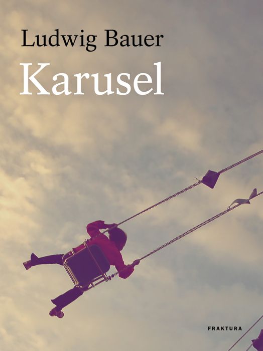 Ludwig Bauer: Karusel