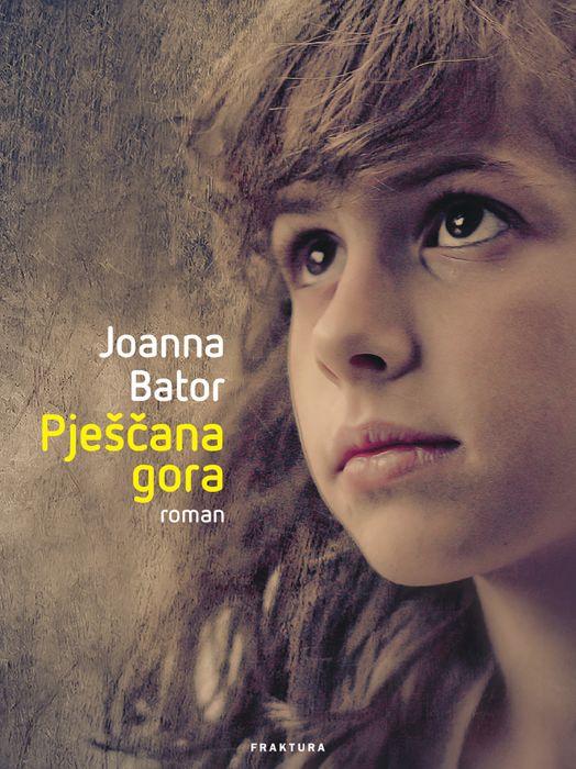 Joanna Bator: Pješčana gora