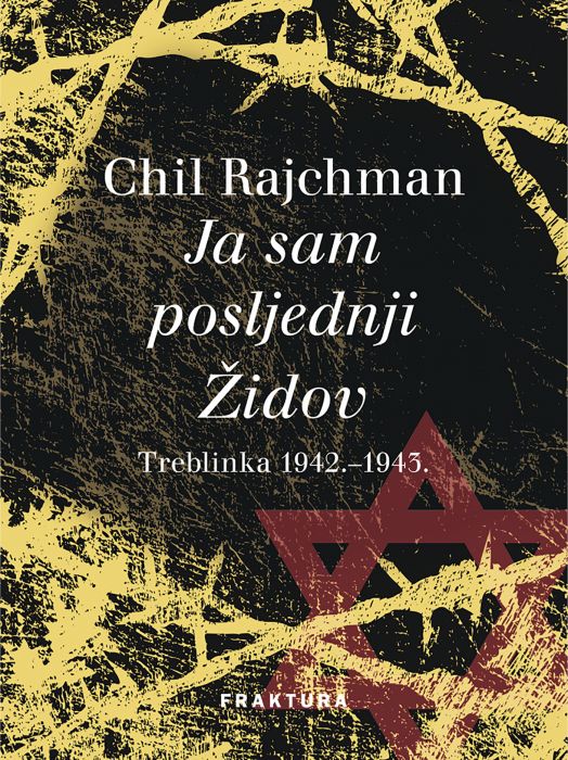 Chil Rajchman: Ja sam posljednji Židov