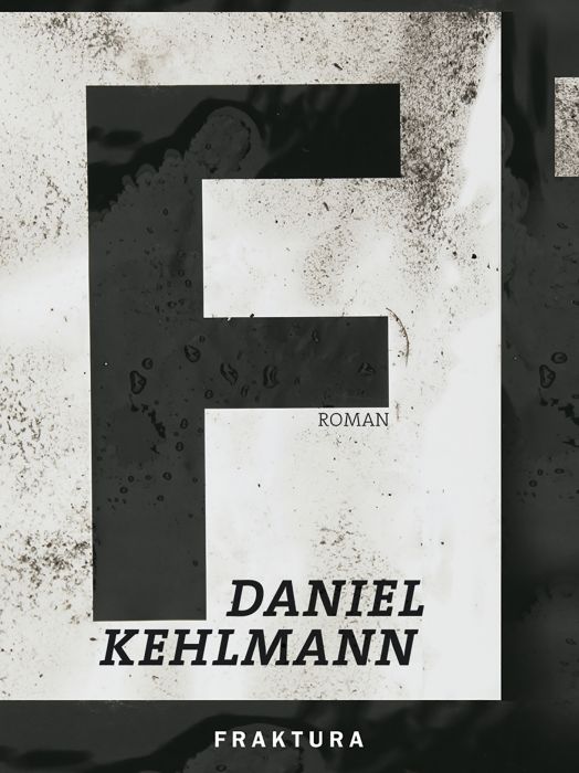 Daniel Kehlmann: F