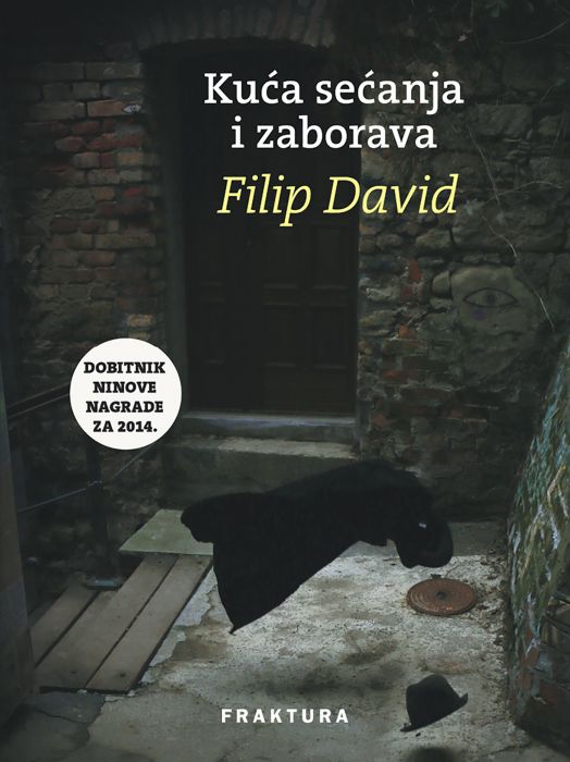 Filip David: Kuća sećanja i zaborava