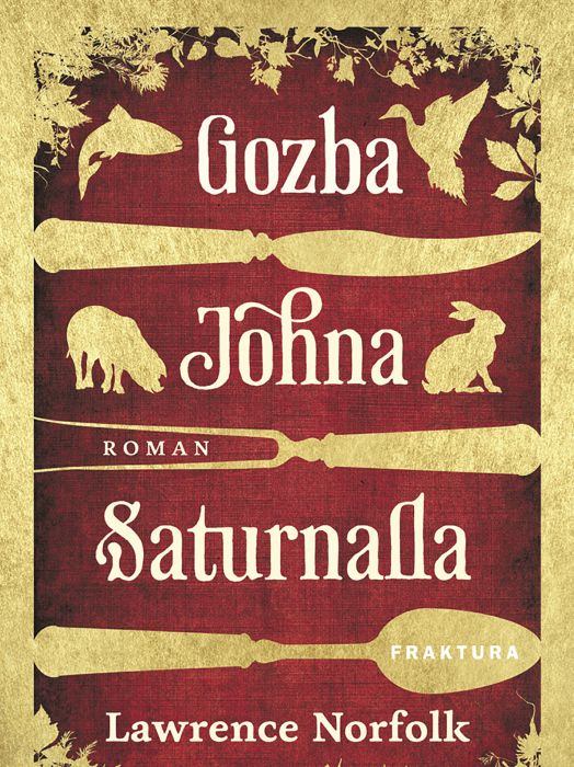 Lawrence Norfolk: Gozba Johna Saturnalla