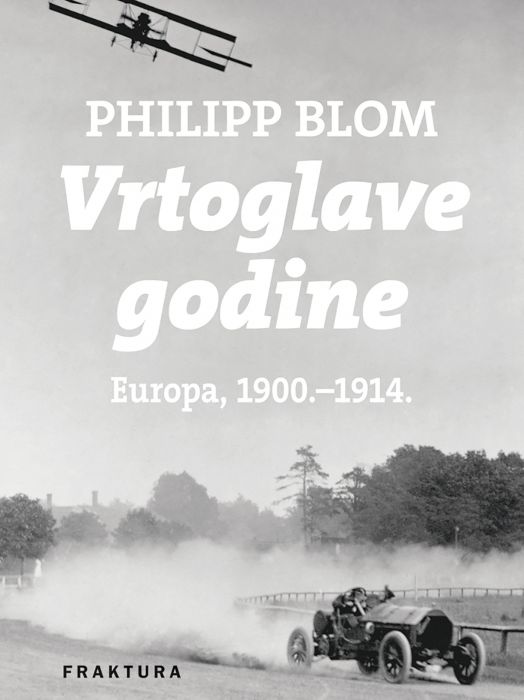 Philipp Blom: Vrtoglave godine