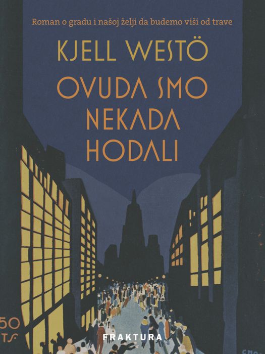 Kjell Westö: Ovuda smo nekada hodali