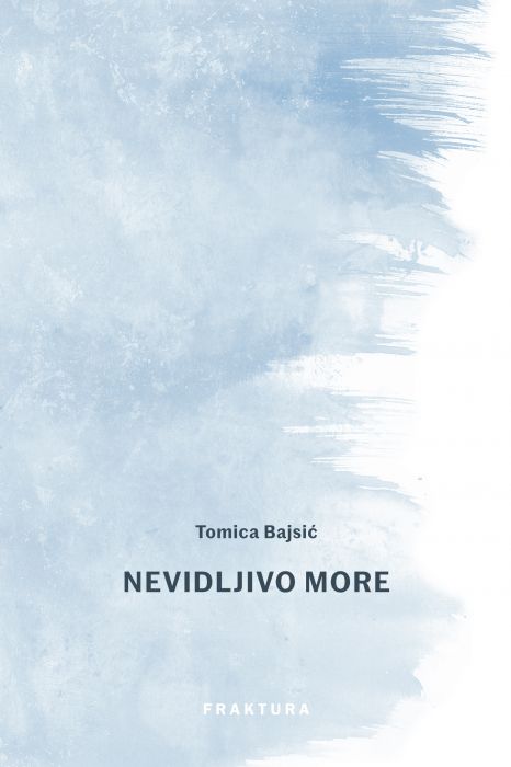 Tomica Bajsić: Nevidljivo more