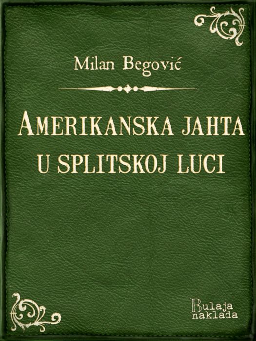 Milan Begović: Amerikanska jahta u splitskoj luci