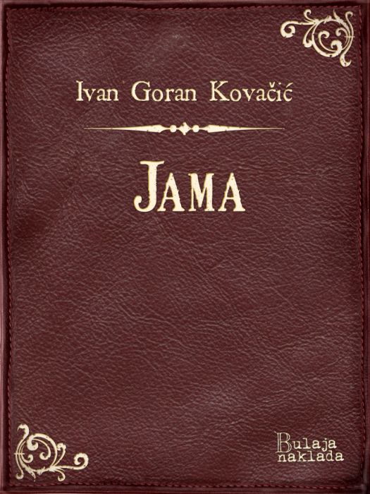 Ivan Goran Kovačić: Jama