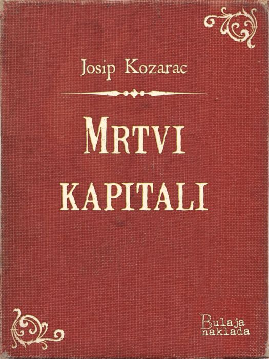 Josip Kozarac: Mrtvi kapitali