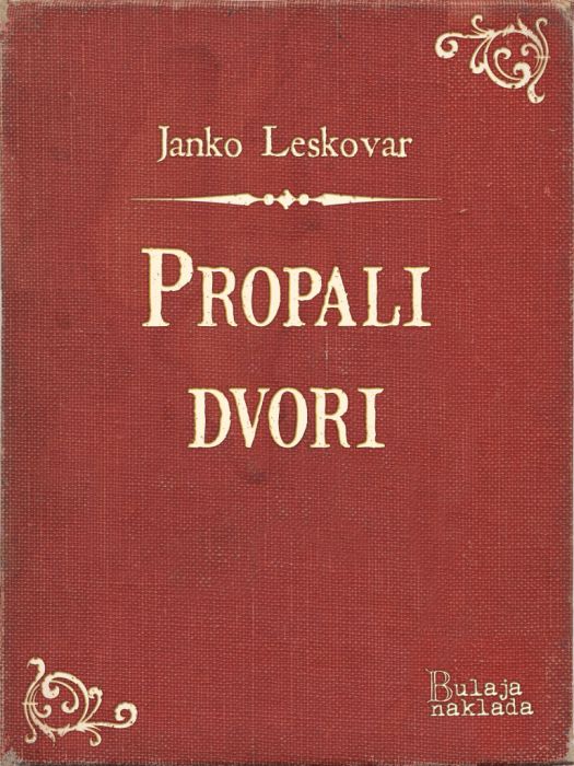 Janko Leskovar: Propali dvori