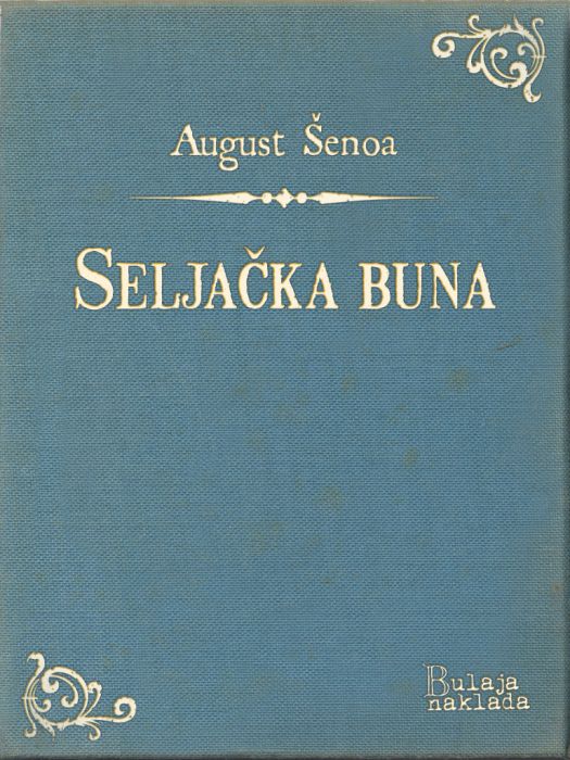 August Šenoa: Seljačka buna