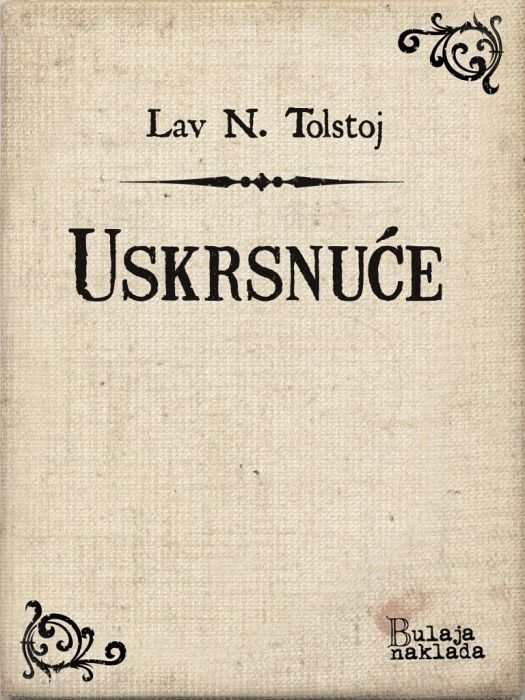 Lav Nikolajevič Tolstoj: Usrksnuće