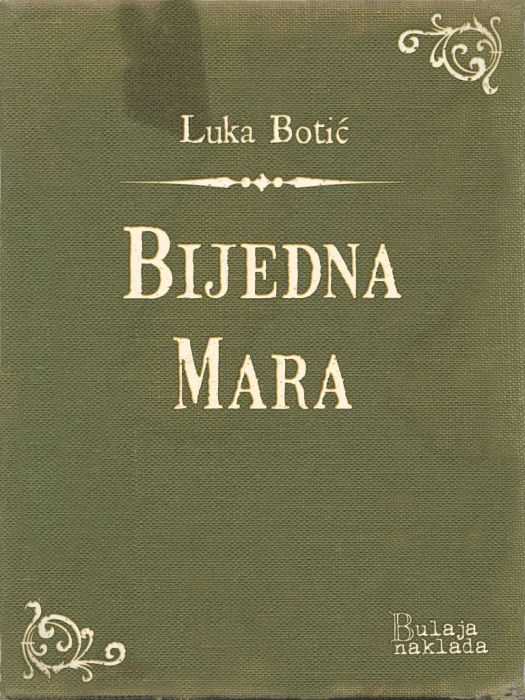 Luka Botić: Bijedna Mara