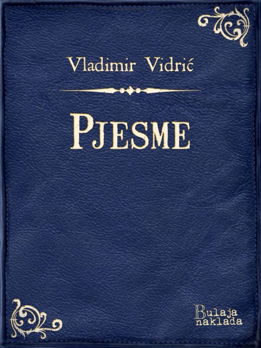 Vladimir Vidrić: Pjesme